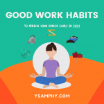 How To Manage Your Prior Records To Be More Productive In The Workforce: A Guide 5 Good work habits for career success in 2021