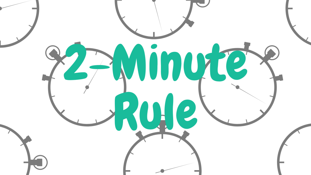 Two minute rule