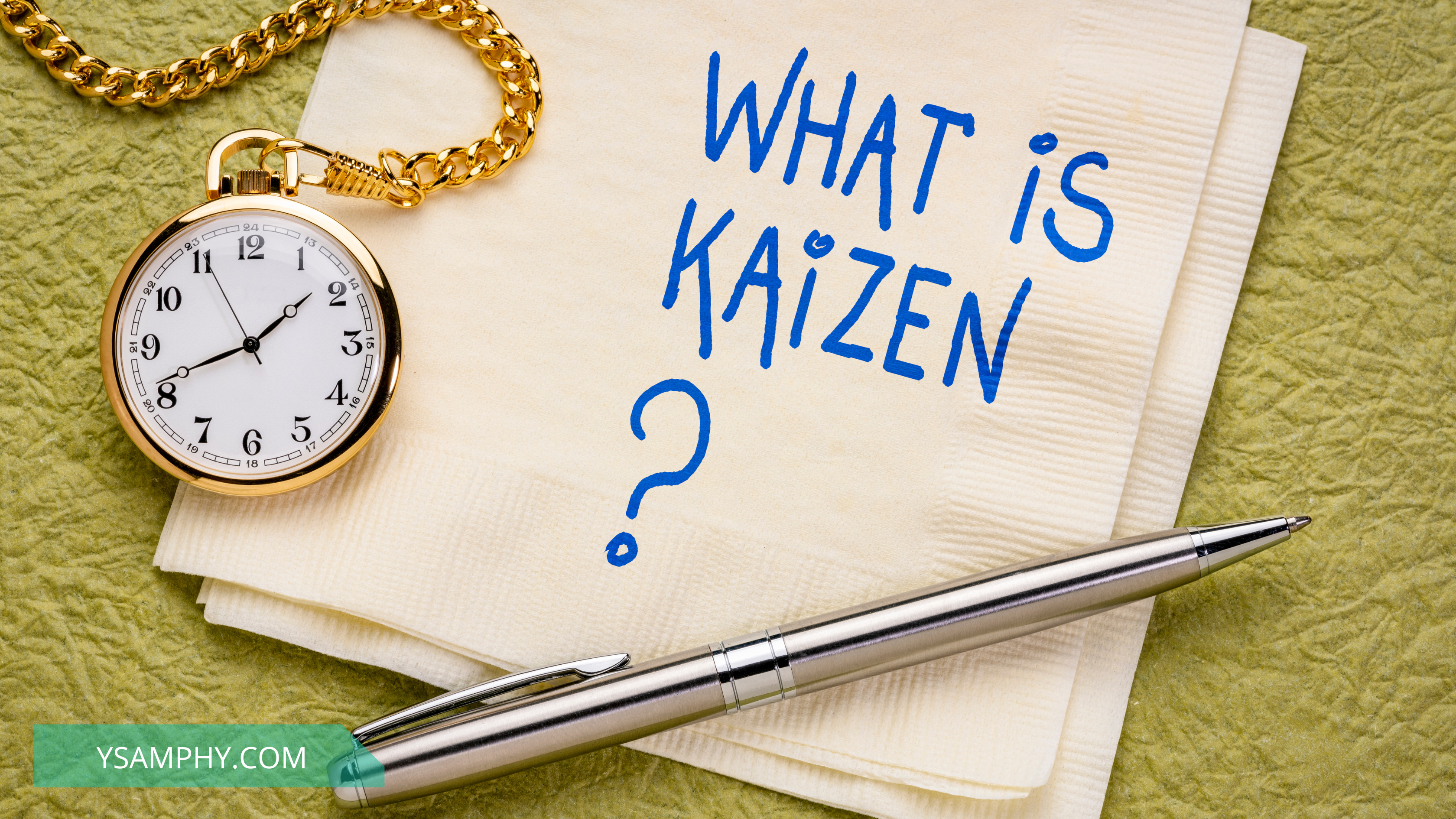 What Is Kaizen What is Kaizen?