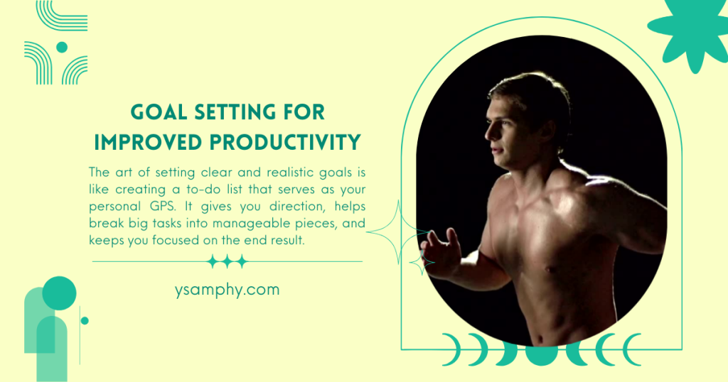 7 Tips For Building A Successful Career 3 Goal Setting for Improved Productivity