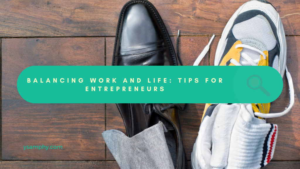 How Entrepreneurs Can Ensure A Proper Work-Life Balance 1 How Entrepreneurs Can Ensure a Proper Work-Life Balance