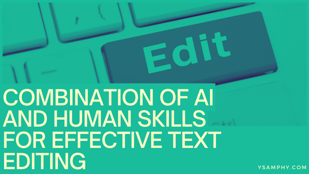 Combination Of Ai And Human Skills For Effective Text Editing 7 Combination of AI and Human Skills for Effective Text Editing