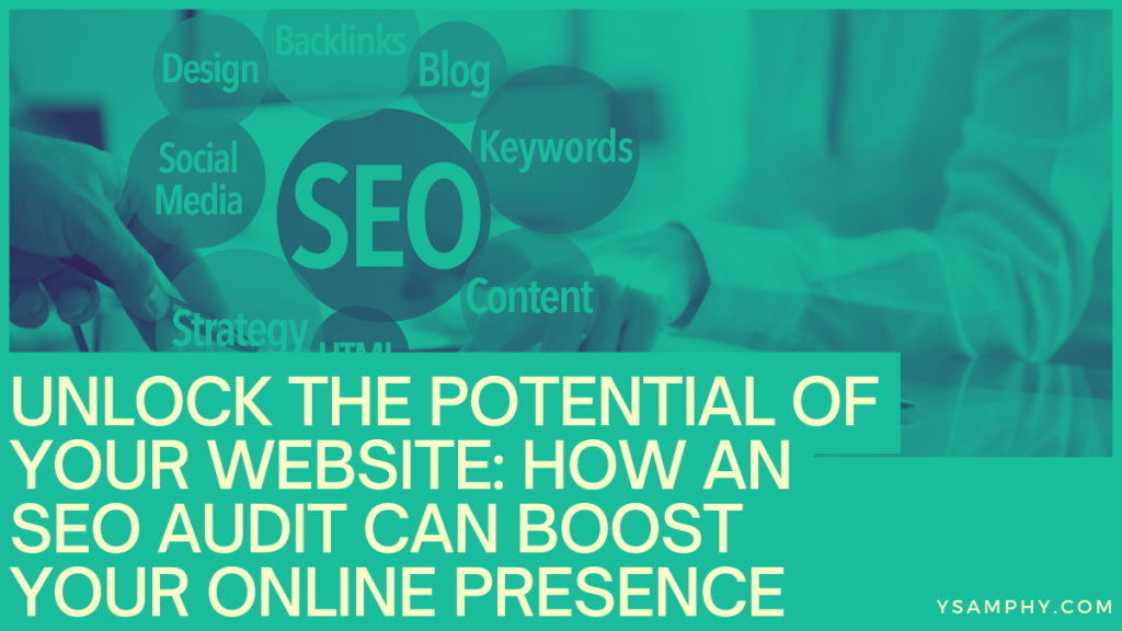 Unlock The Potential Of Your Website: How An Seo Audit Can Boost Your Online Presence 11 Unlock the Potential of Your Website: How an SEO Audit Can Boost Your Online Presence