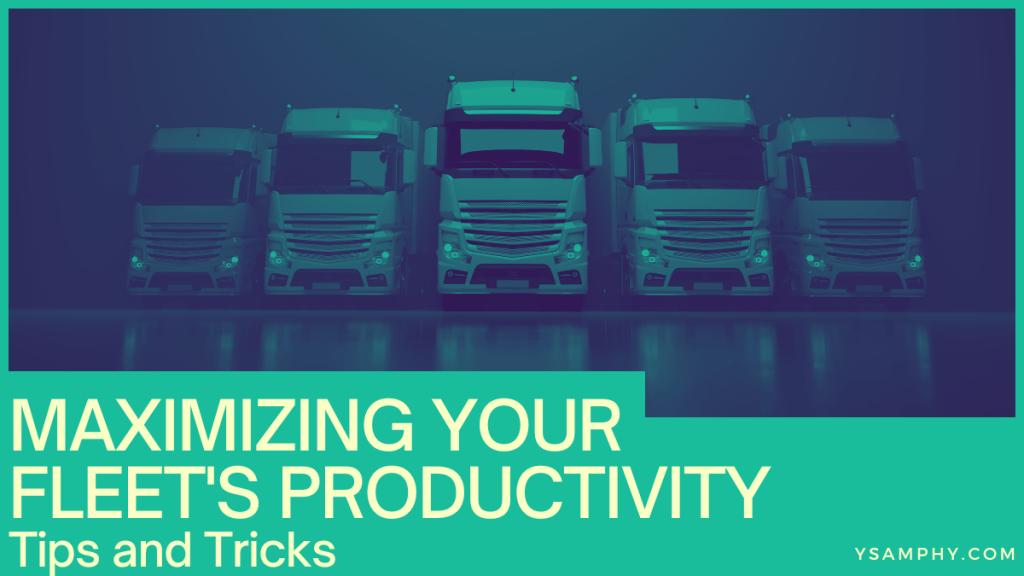Maximizing Your Fleet'S Productivity: Tips And Tricks 3 Maximizing Your Fleet's Productivity_ Tips and Tricks