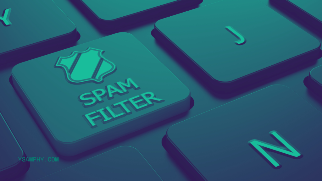Tips For Keeping Your Email Account Safe From Spam Attacks 9 spam filter