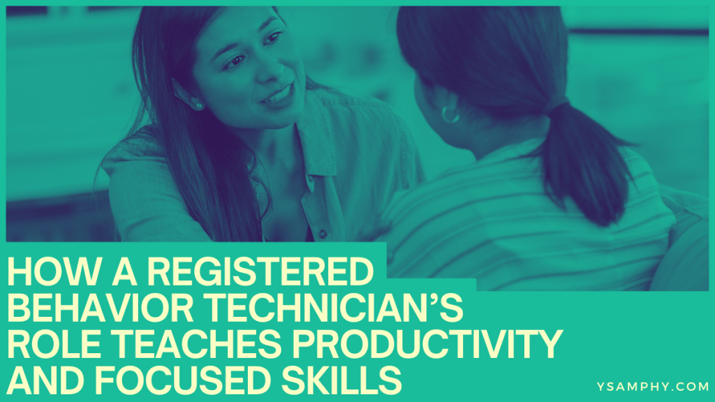 Register Behavior Tech How A Registered Behavior Technician’s Role Teaches Productivity And ...