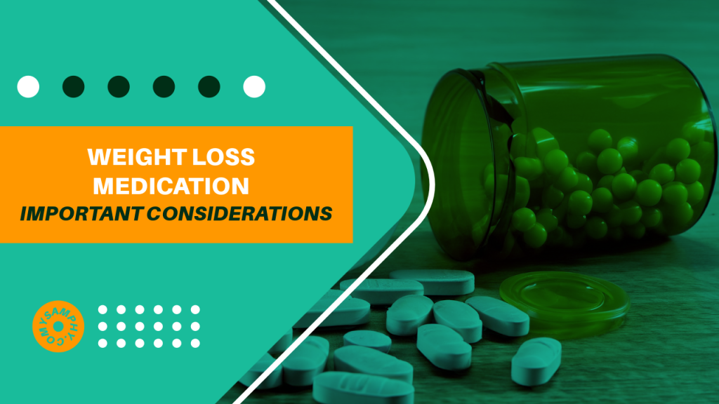 What To Consider Before Using Medication For Weight Loss 3 What to Consider Before Using Medication for Weight Loss