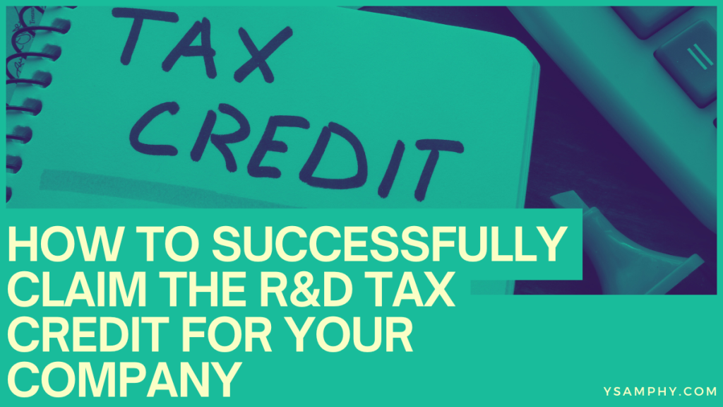 How To Successfully Claim The R&Amp;D Tax Credit For Your Company 3 How to Successfully Claim the R&D Tax Credit for Your Company