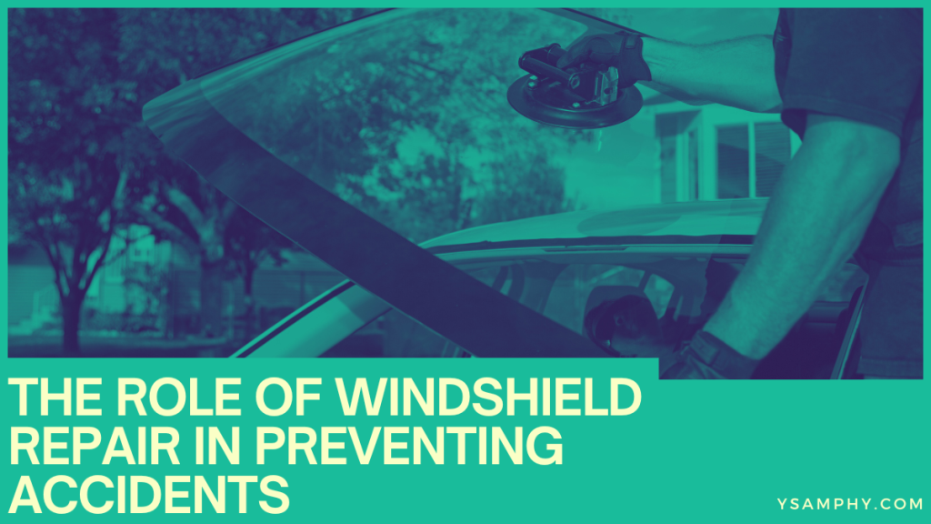 The Role Of Windshield Repair In Preventing Accidents 3 The Role of Windshield Repair in Preventing Accidents