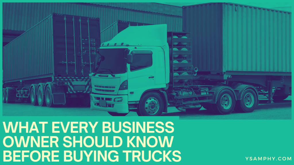 What Every Business Owner Should Know Before Buying Trucks 3 What Every Business Owner Should Know Before Buying Trucks